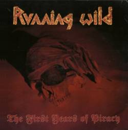 Running Wild : The First Years of Piracy